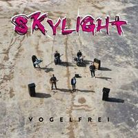 Skylight Single &#039;Vogelfrei&#039;